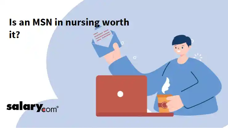 Is an MSN in nursing worth it?