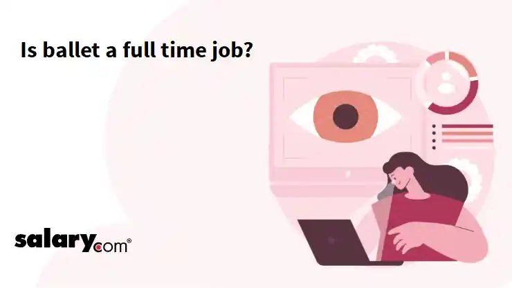 Is ballet a full time job?