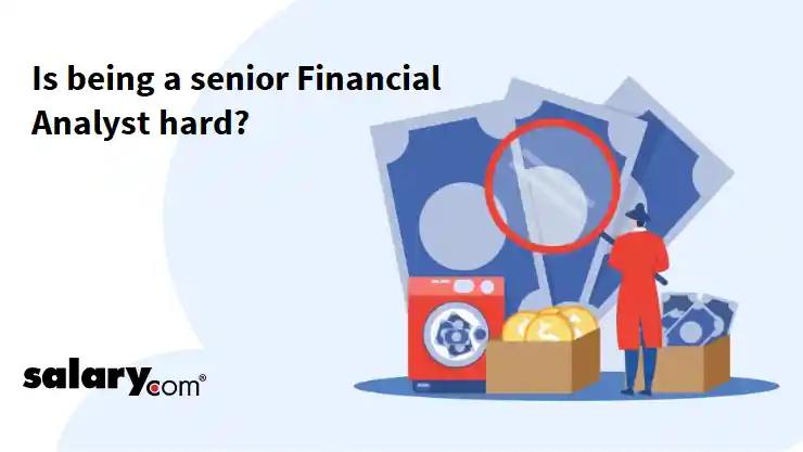 Is being a senior Financial Analyst hard?