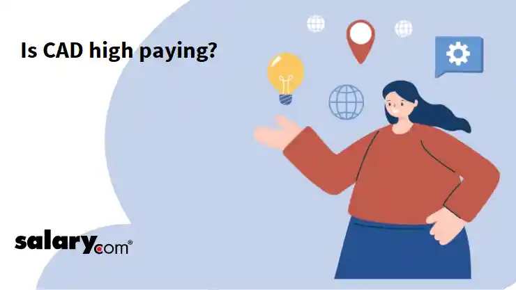 Is CAD high paying?