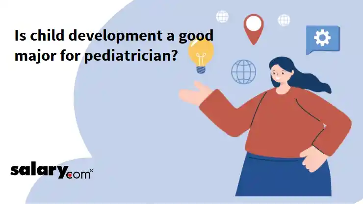 Is child development a good major for pediatrician?
