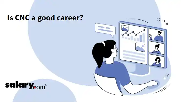 Is CNC a good career?