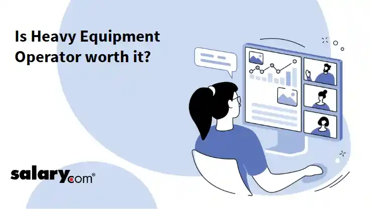 Is Heavy Equipment Operator worth it?