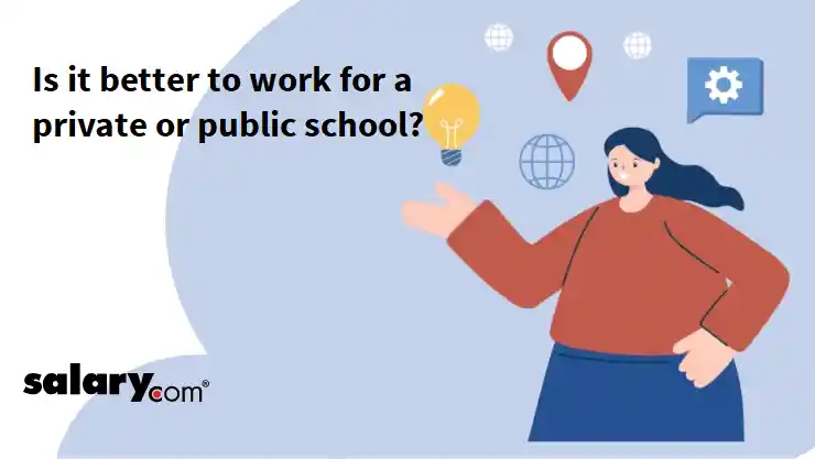Is it better to work for a private or public school?