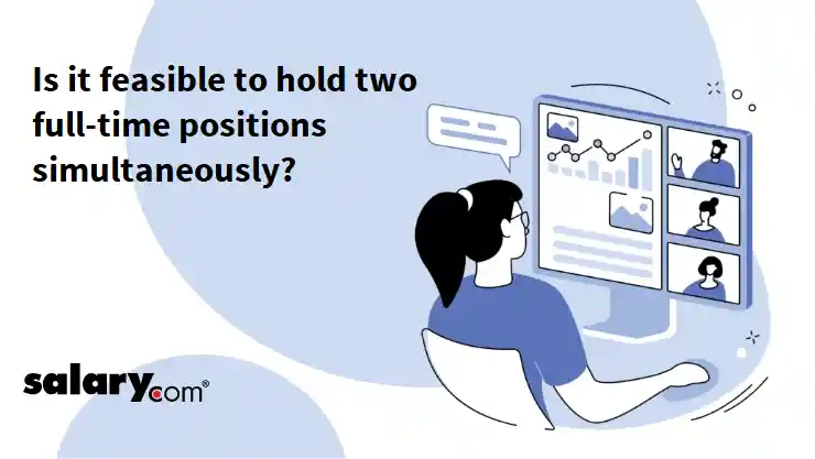 Is it feasible to hold two full-time positions simultaneously?