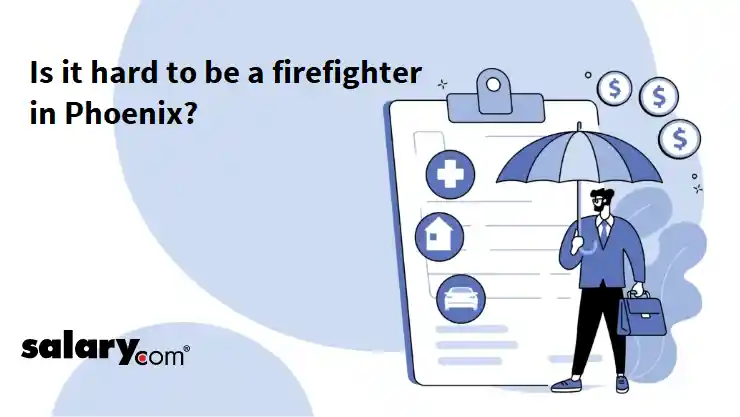 Is it hard to be a firefighter in Phoenix?