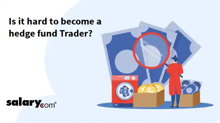 Is it hard to become a hedge fund Trader?