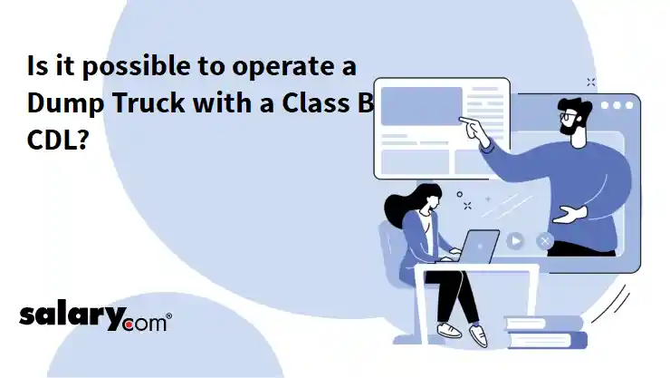Is it possible to operate a Dump Truck with a Class B CDL?