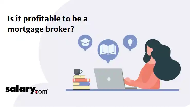 Is it profitable to be a mortgage broker?