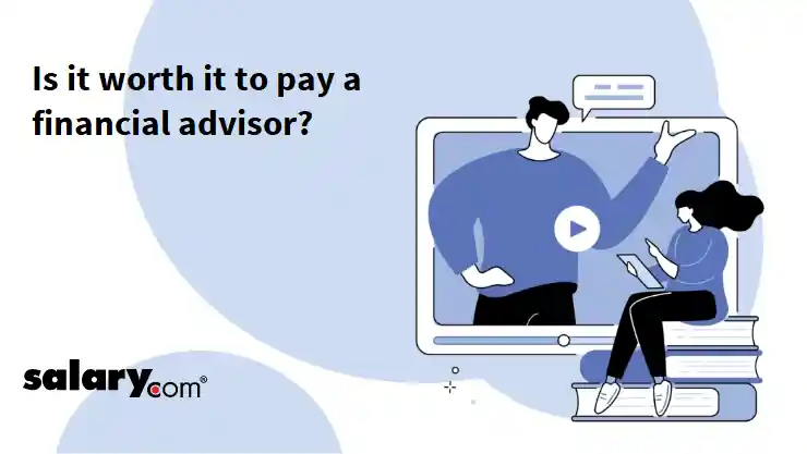 Is it worth it to pay a financial advisor?