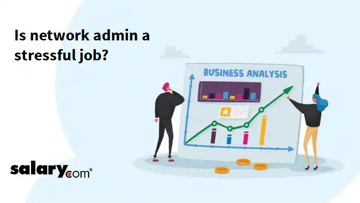 Is network admin a stressful job?