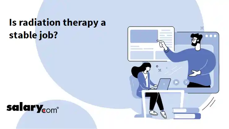 Is radiation therapy a stable job?