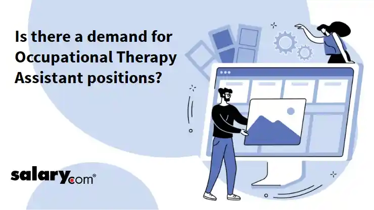 Is there a demand for Occupational Therapy Assistant positions?