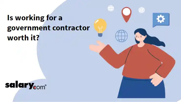 Is working for a government contractor worth it?