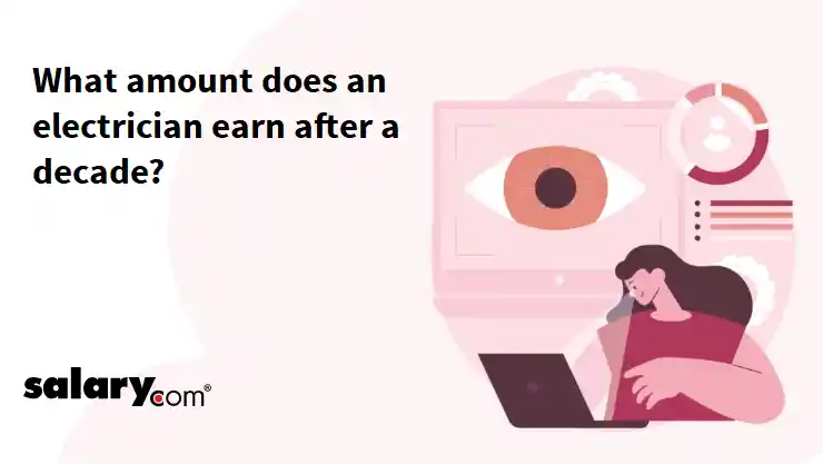 What amount does an electrician earn after a decade?