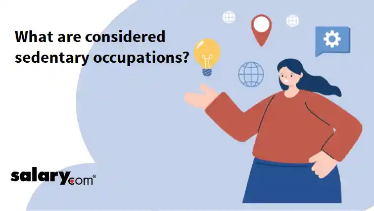 What are considered sedentary occupations?