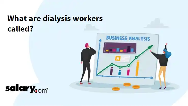 What are dialysis workers called?