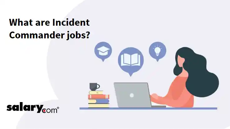 What are Incident Commander jobs?