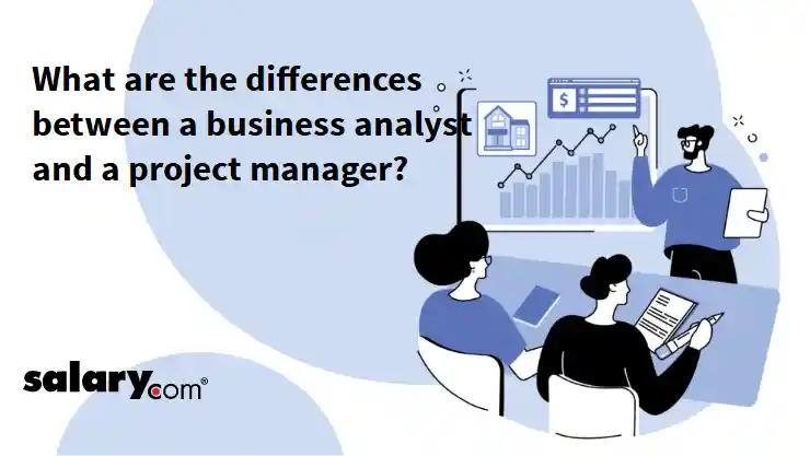 What are the differences between a business analyst and a project manager?