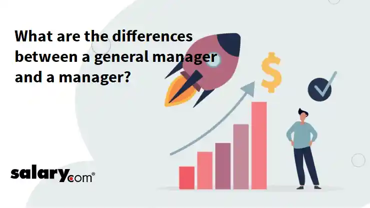 What are the differences between a general manager and a manager?