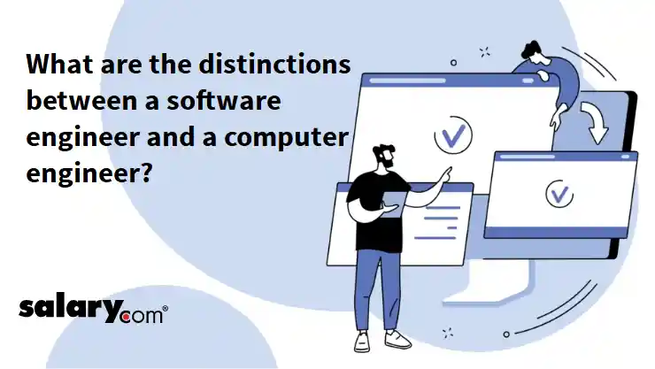 What are the distinctions between a software engineer and a computer engineer?