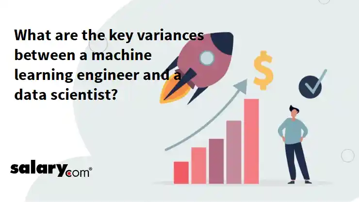What are the key variances between a machine learning engineer and a data scientist?
