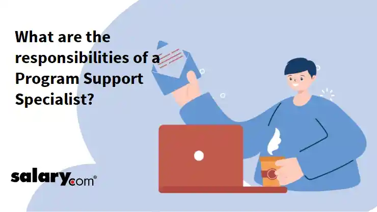 What are the responsibilities of a Program Support Specialist?