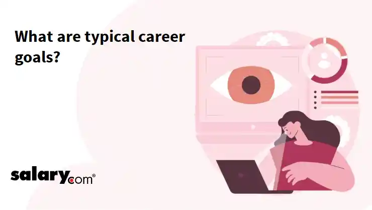 What are typical career goals?