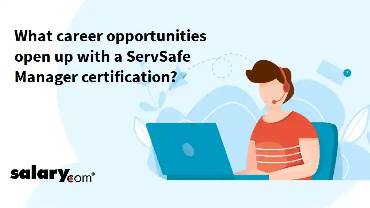 What career opportunities open up with a ServSafe Manager certification?