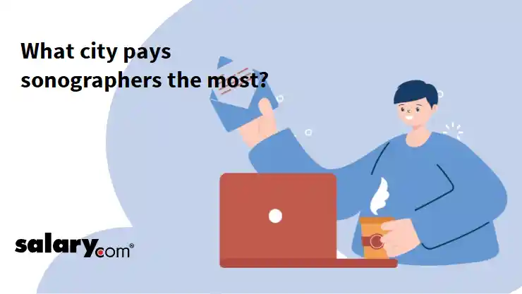 What city pays sonographers the most?