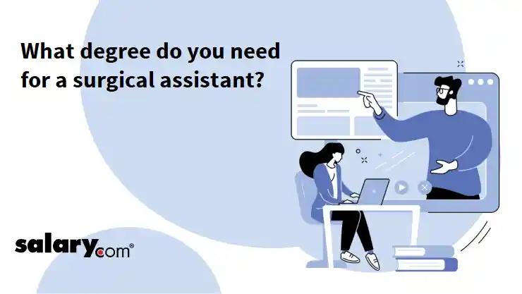 What degree do you need for a surgical assistant?