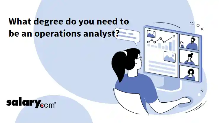 What degree do you need to be an operations analyst?
