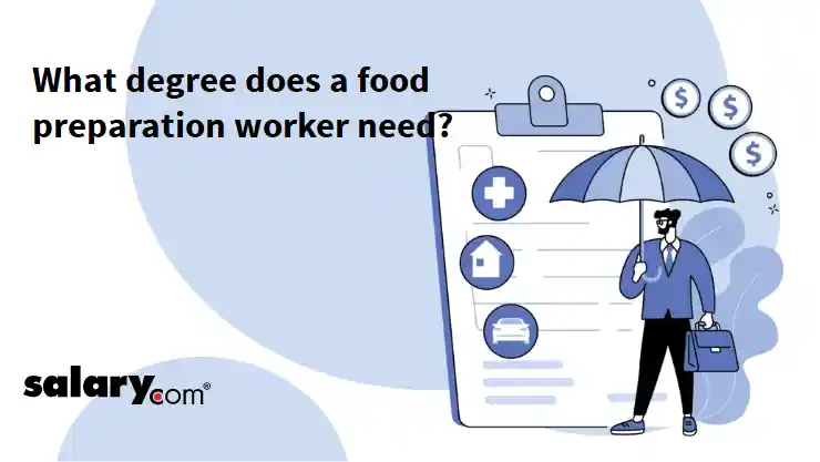 What degree does a food preparation worker need?