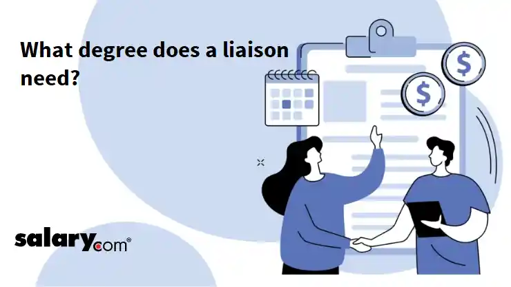 What degree does a liaison need?