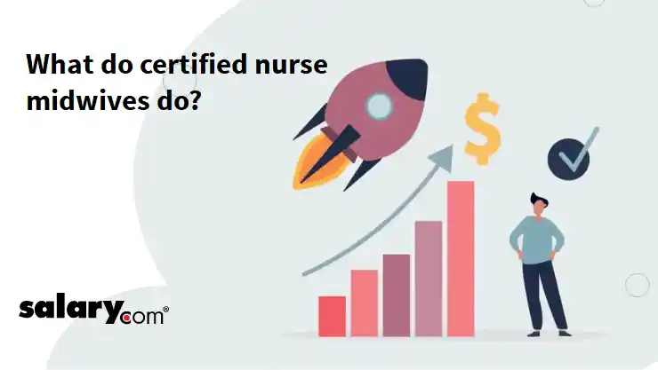 What do certified nurse midwives do?