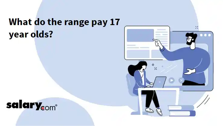 What do the range pay 17 year olds?