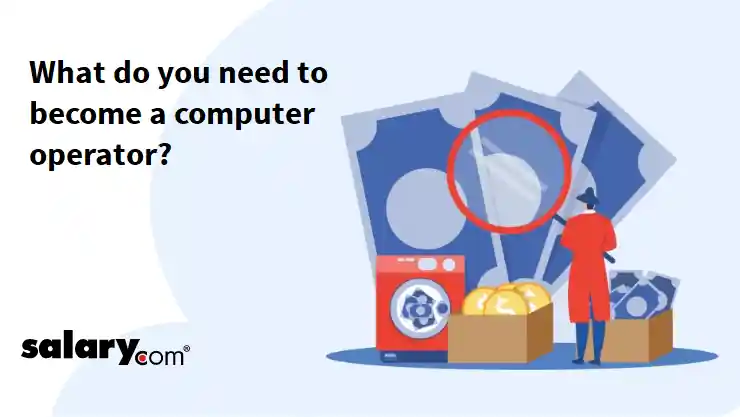 What do you need to become a computer operator?