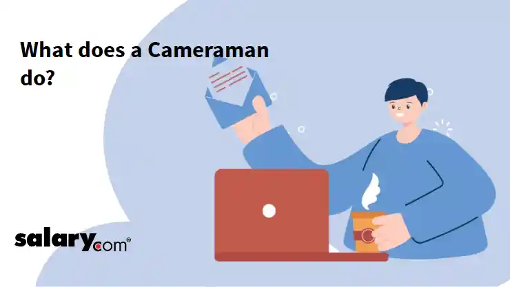 What does a Cameraman do?
