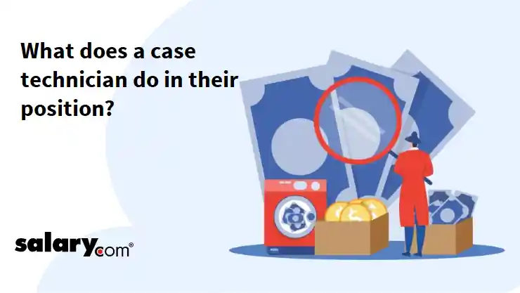What does a case technician do in their position?