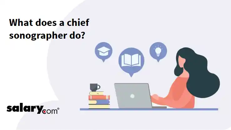What does a chief sonographer do?
