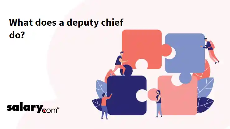 What does a deputy chief do?