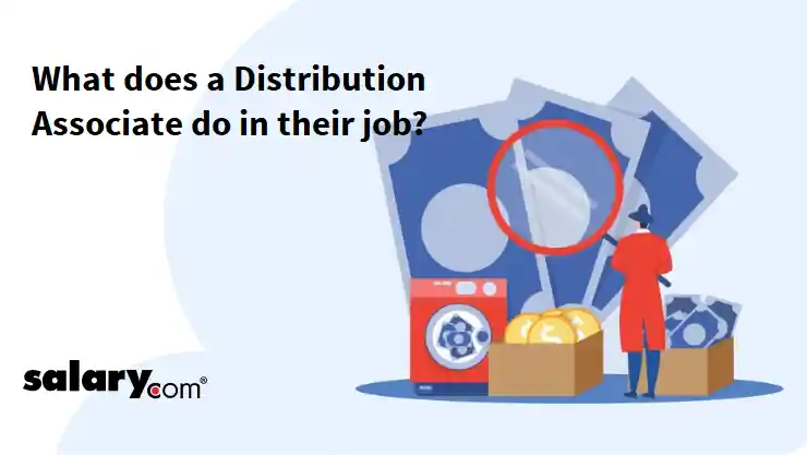 What does a Distribution Associate do in their job?