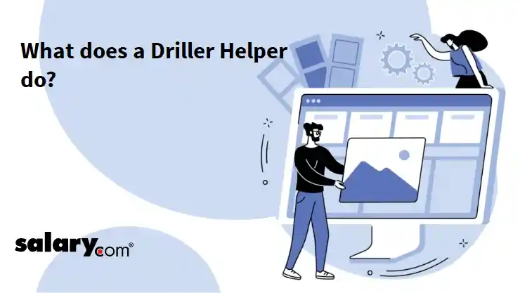What does a Driller Helper do?