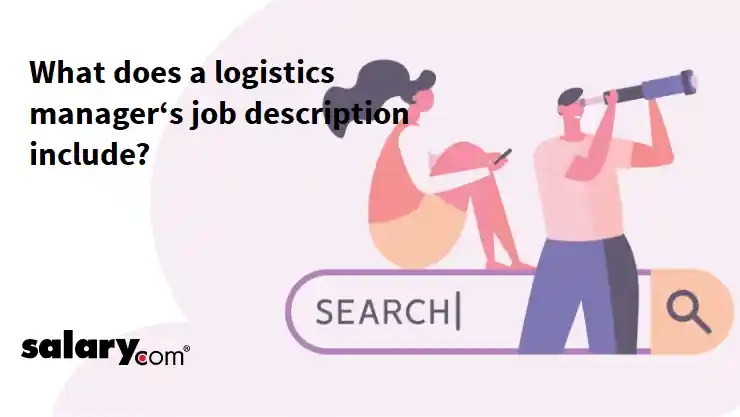 What does a logistics manager‘s job description include?