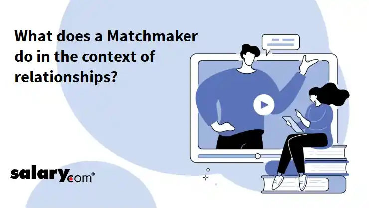 What does a Matchmaker do in the context of relationships?