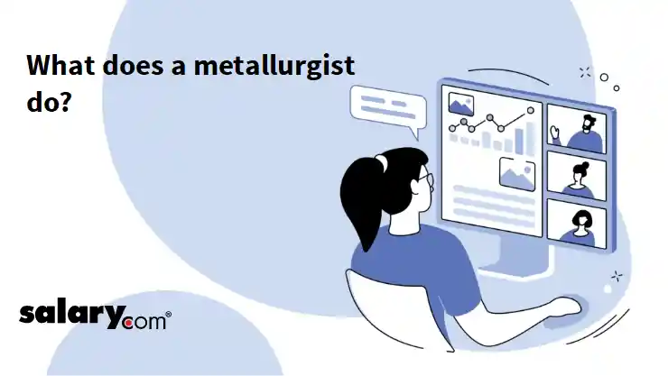 What does a metallurgist do?