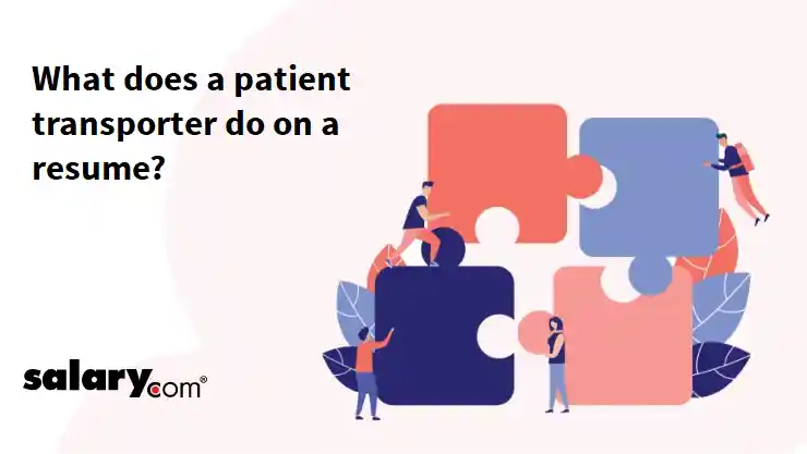 What does a patient transporter do on a resume?