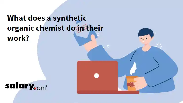 What does a synthetic organic chemist do in their work?