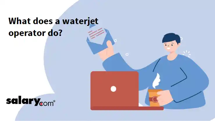 What does a waterjet operator do?