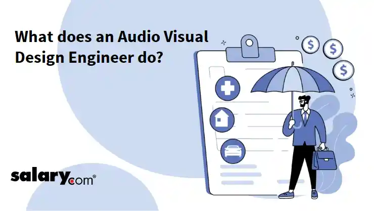What does an Audio Visual Design Engineer do?